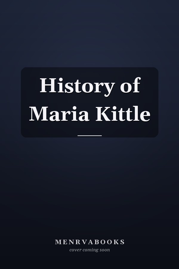 History of Maria Kittle