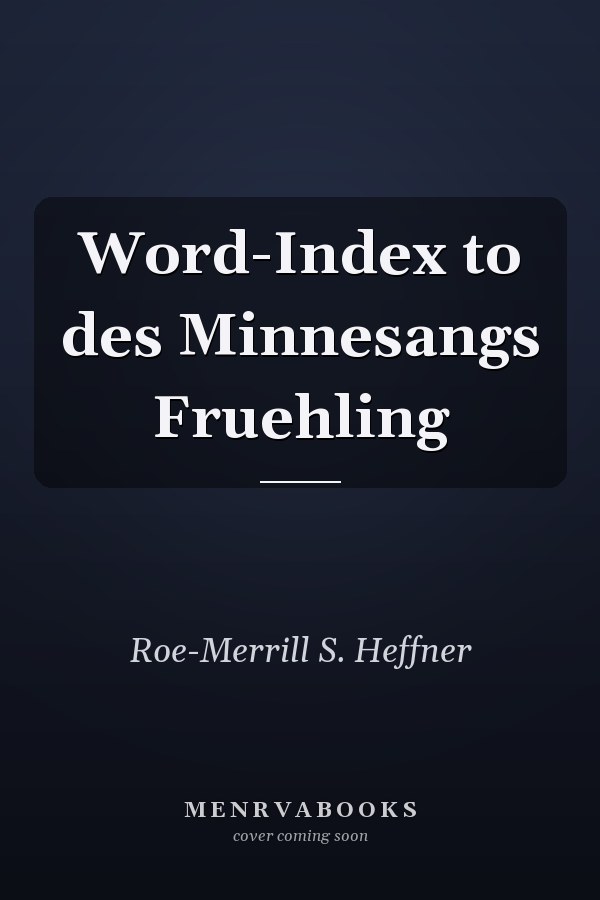 Word-Index to des Minnesangs Fruehling