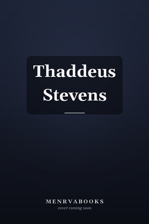 Thaddeus Stevens