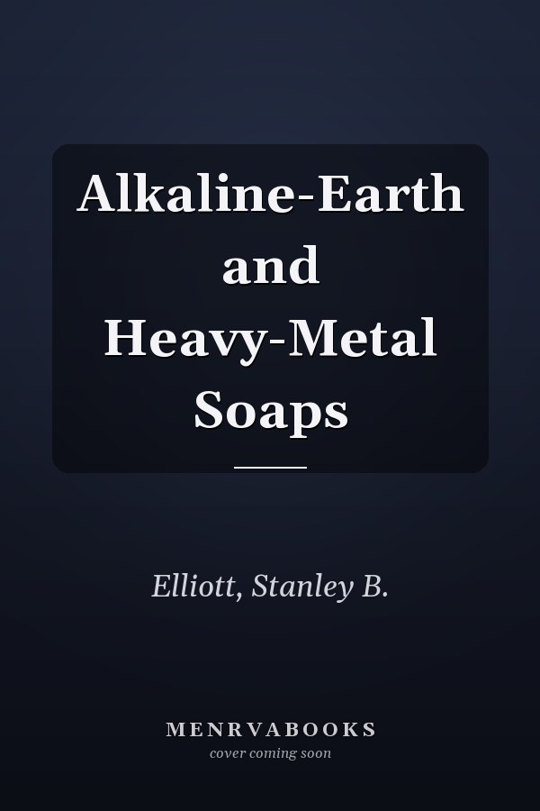 Alkaline-Earth and Heavy-Metal Soaps