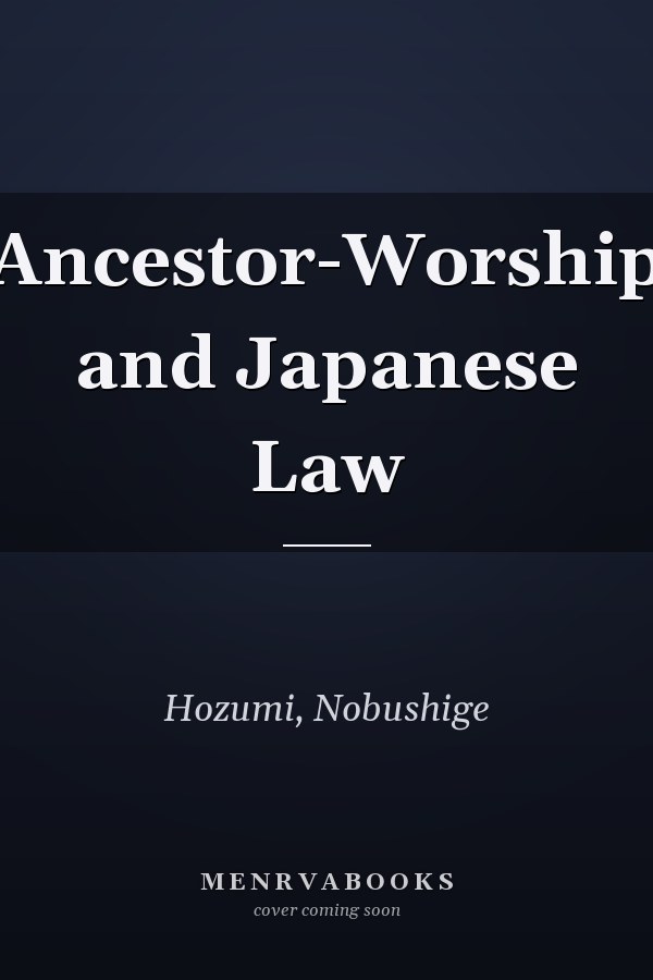 Ancestor-Worship and Japanese Law