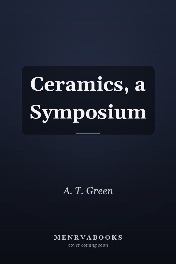 Ceramics, a Symposium
