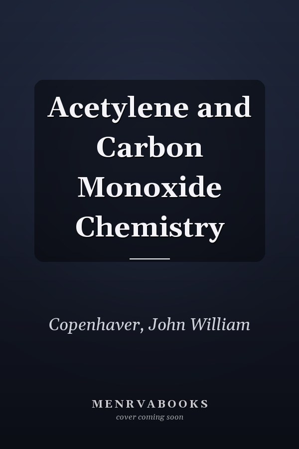 Acetylene and Carbon Monoxide Chemistry