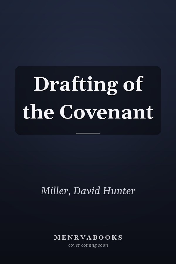 Drafting of the Covenant