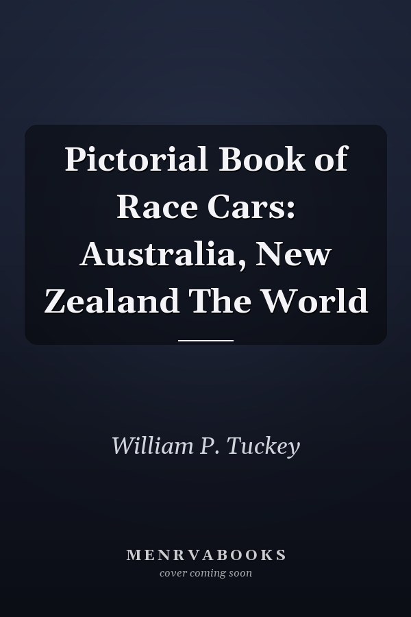 Pictorial Book of Race Cars: Australia, New Zealand The World