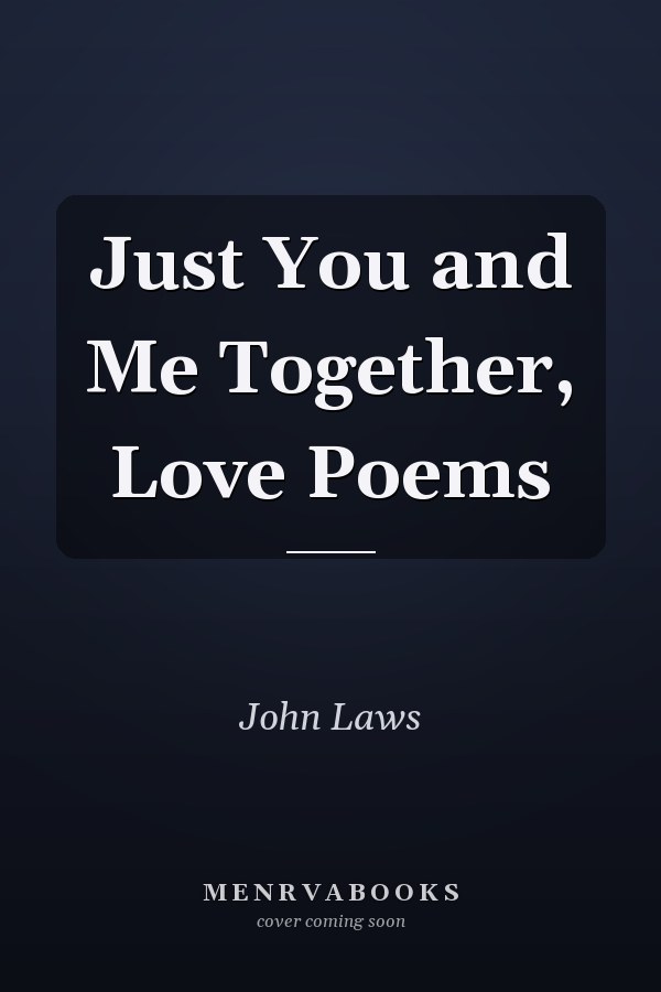 Just You and Me Together, Love Poems