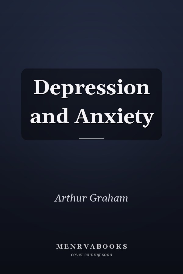 Depression and Anxiety