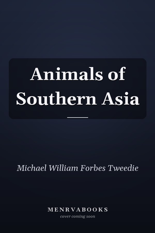 Animals of Southern Asia