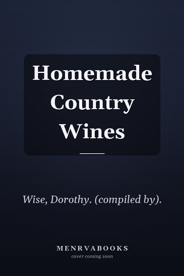 Homemade Country Wines