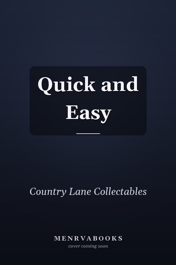 Quick and Easy