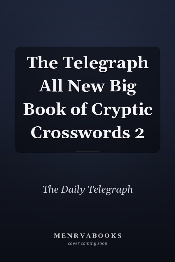 The Telegraph All New Big Book of Cryptic Crosswords 2