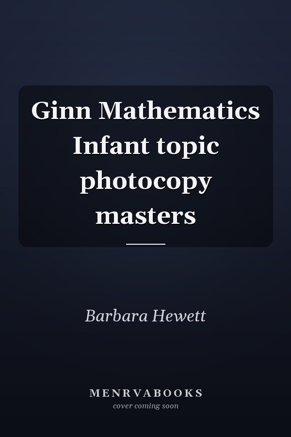 Ginn Mathematics Infant topic photocopy masters