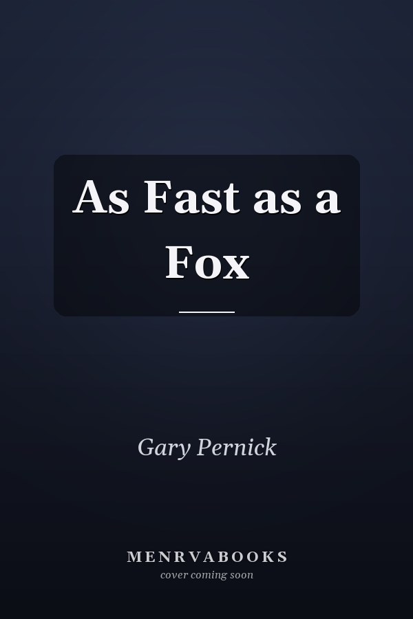 As Fast as a Fox
