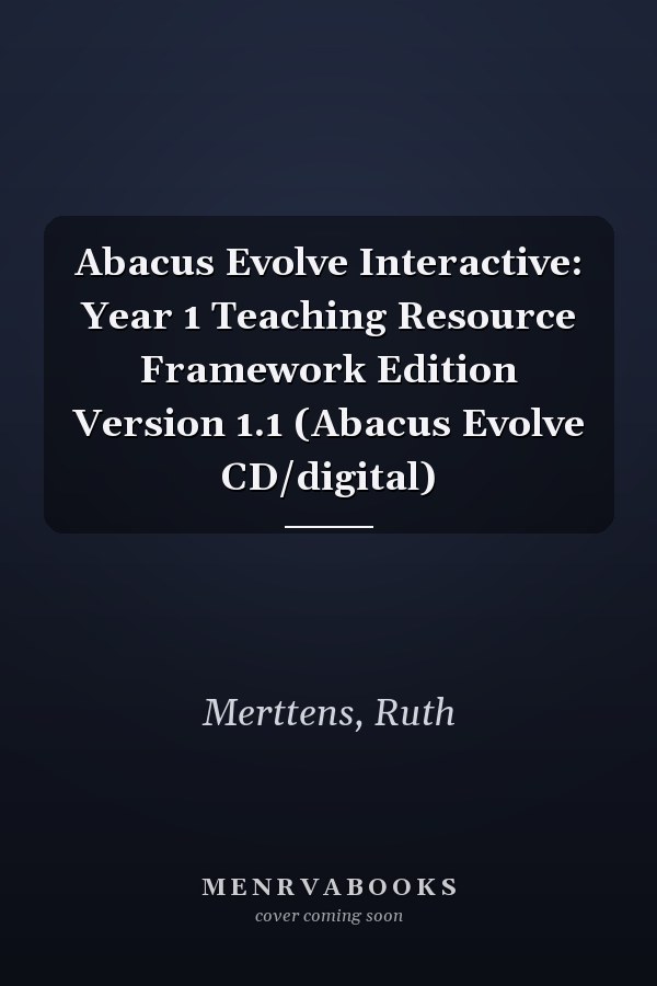 Abacus Evolve Interactive: Year 1 Teaching Resource Framework Edition Version 1.1 (Abacus Evolve CD/digital)