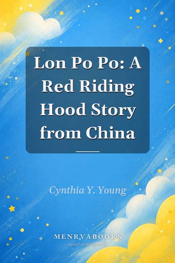 Lon Po Po: A Red Riding Hood Story from China
