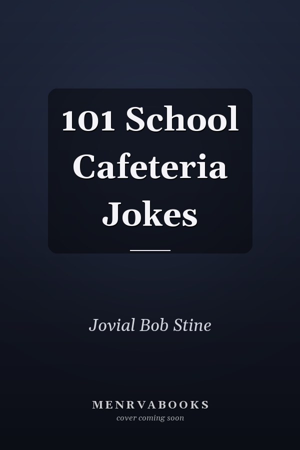 101 School Cafeteria Jokes