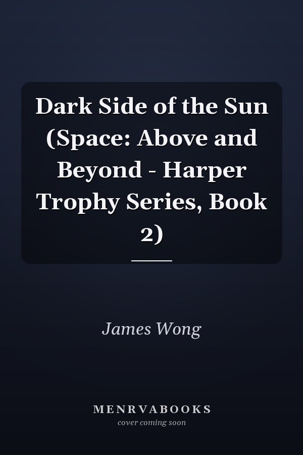Dark Side of the Sun (Space: Above and Beyond - Harper Trophy Series, Book 2)