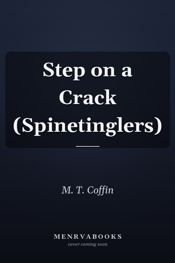 Step on a Crack (Spinetinglers)