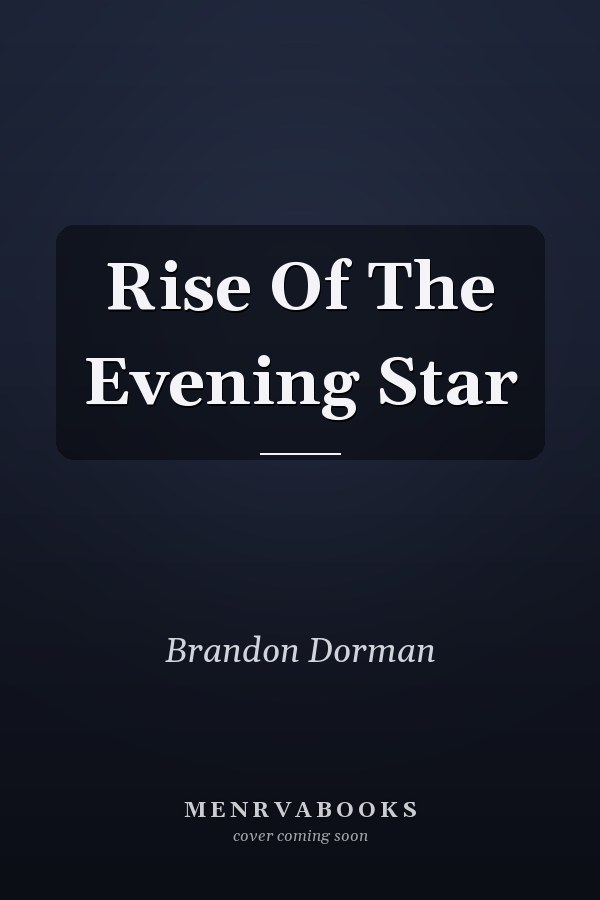 Rise of the Evening Star
