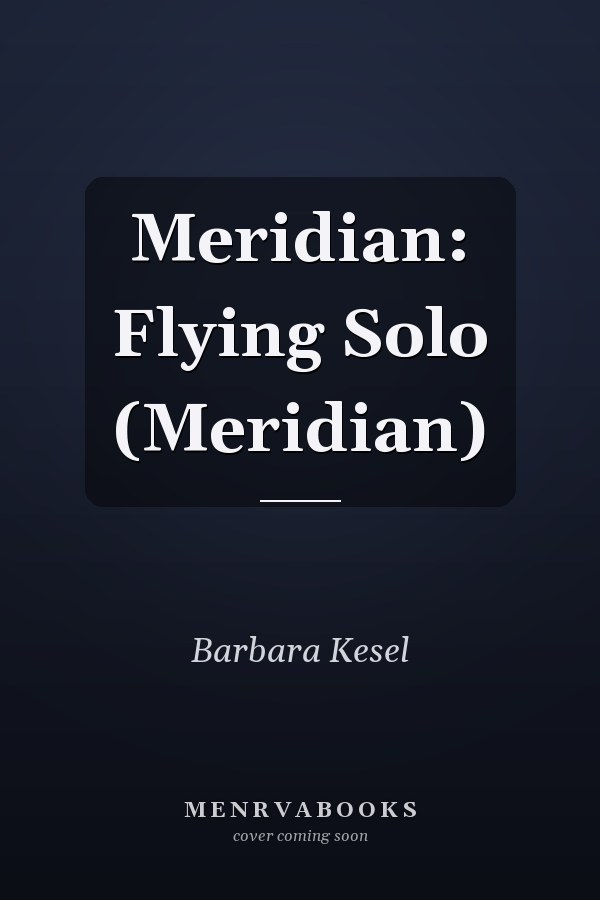Meridian: Flying Solo (Meridian)