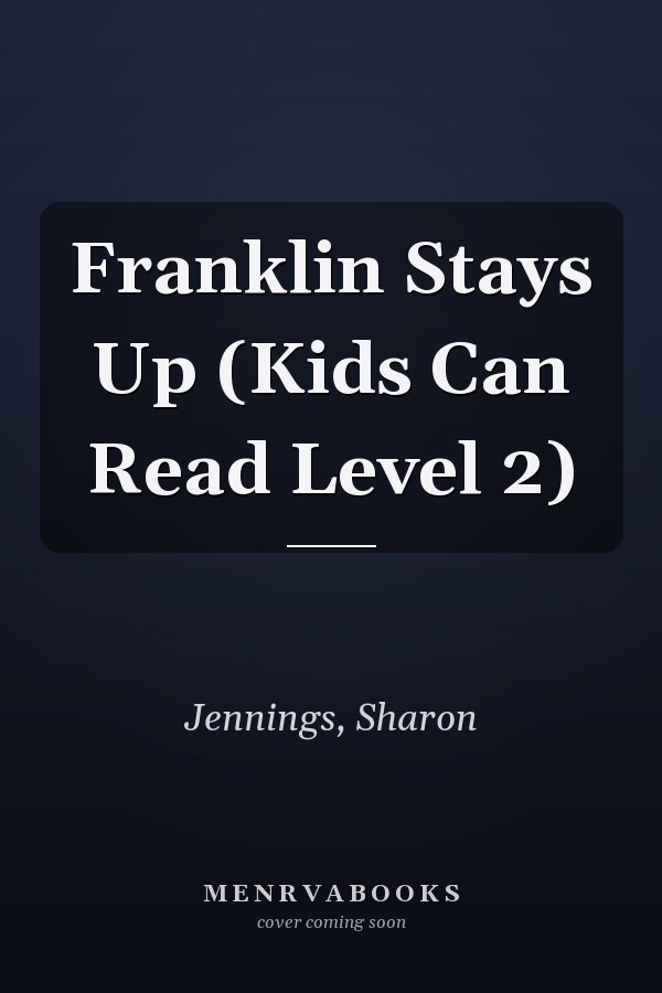 Franklin Stays Up (Kids Can Read Level 2)
