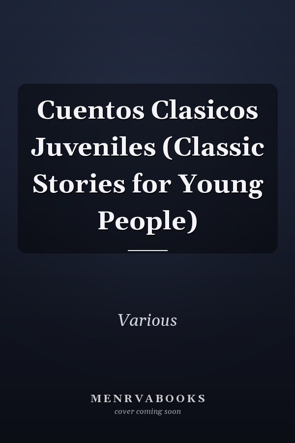 Cuentos Clasicos Juveniles (Classic Stories for Young People)