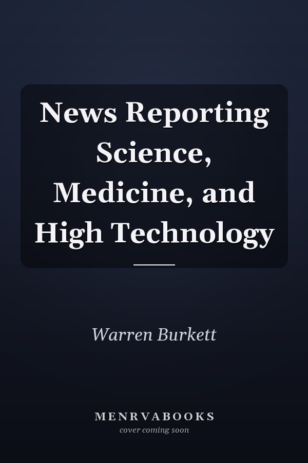 News Reporting Science, Medicine, and High Technology