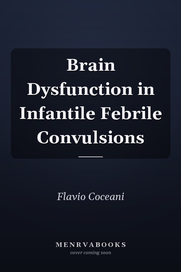 Brain Dysfunction in Infantile Febrile Convulsions