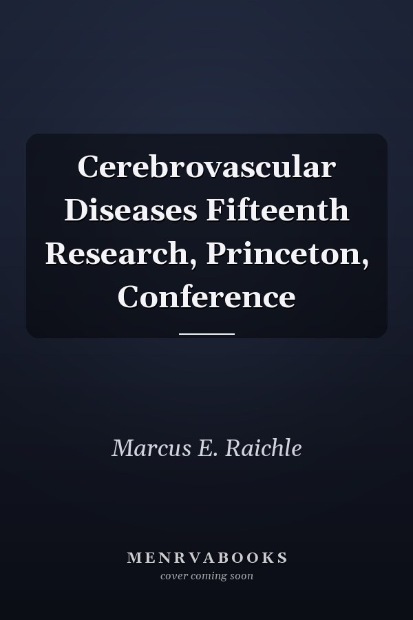 Cerebrovascular Diseases Fifteenth Research, Princeton, Conference