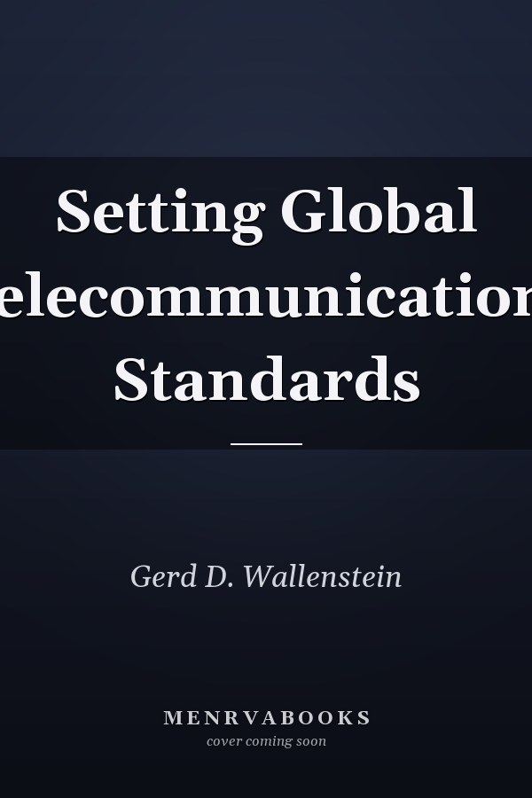 Setting Global Telecommunications Standards