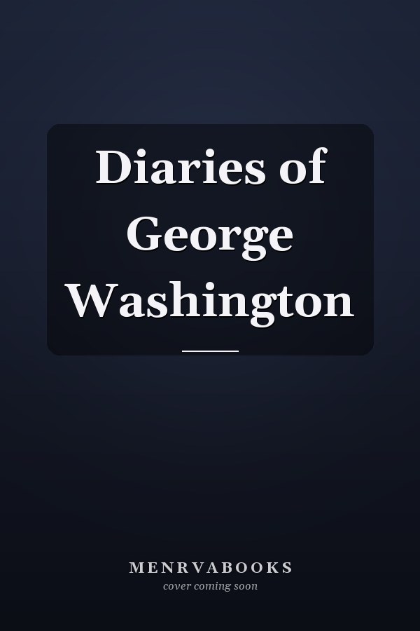 Diaries of George Washington