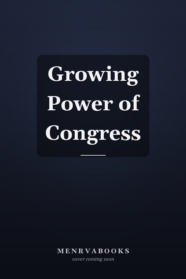 Growing Power of Congress