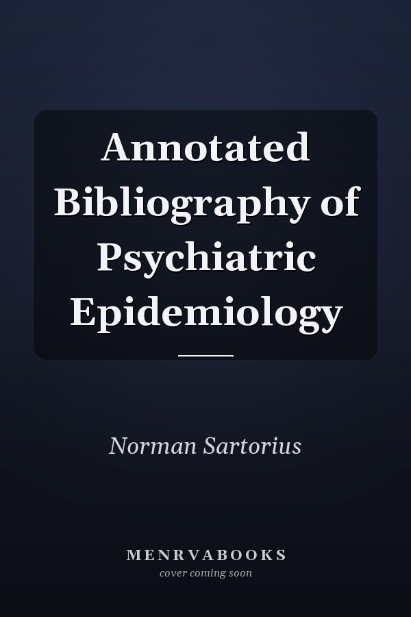 Annotated Bibliography of Psychiatric Epidemiology