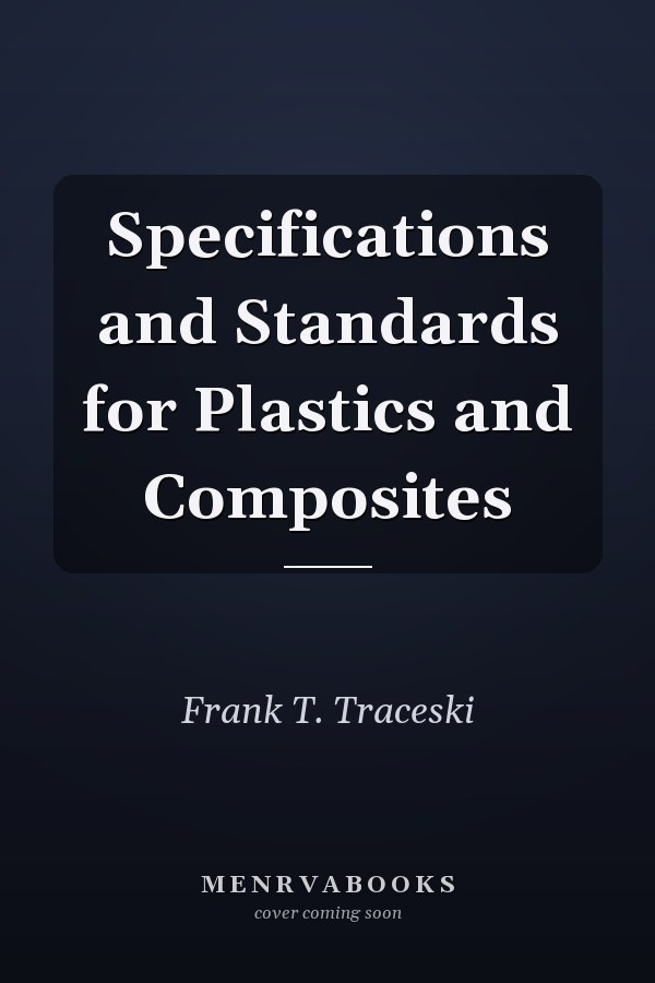 Specifications and Standards for Plastics and Composites