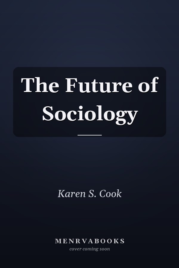 The Future of Sociology