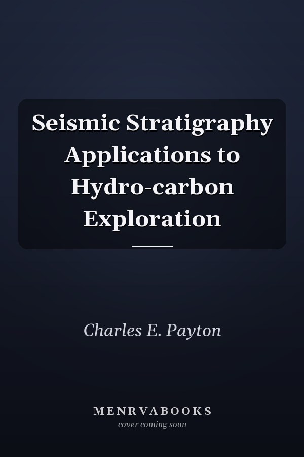 Seismic Stratigraphy Applications to Hydro-carbon Exploration