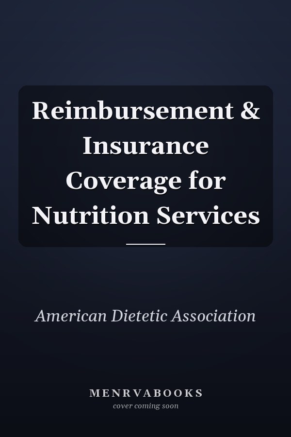 Reimbursement & Insurance Coverage for Nutrition Services