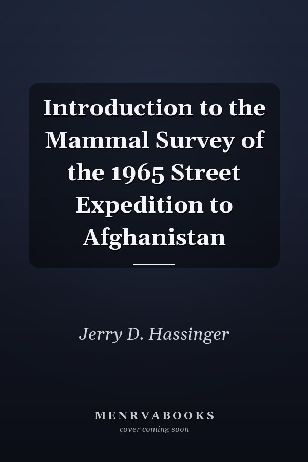 Introduction to the Mammal Survey of the 1965 Street Expedition to Afghanistan