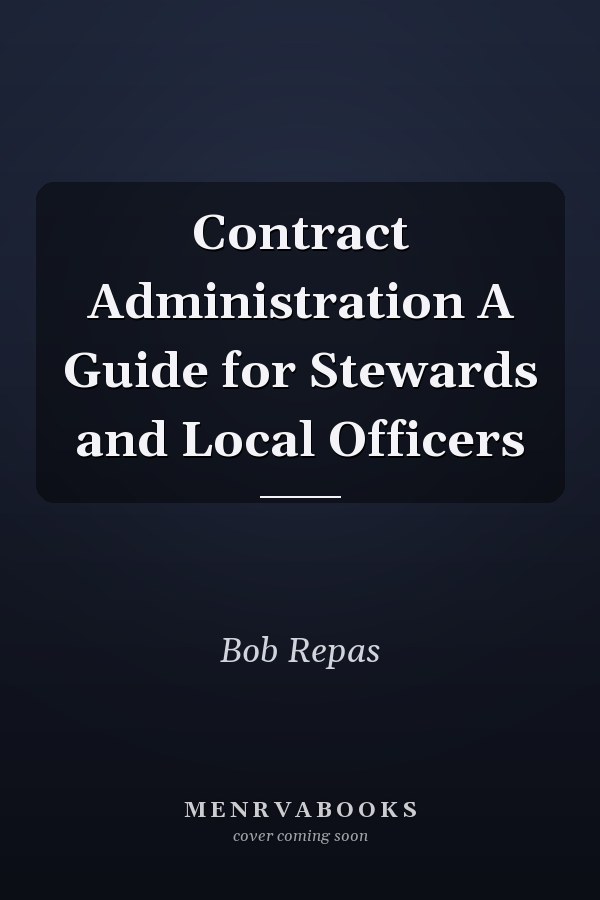 Contract Administration A Guide for Stewards and Local Officers