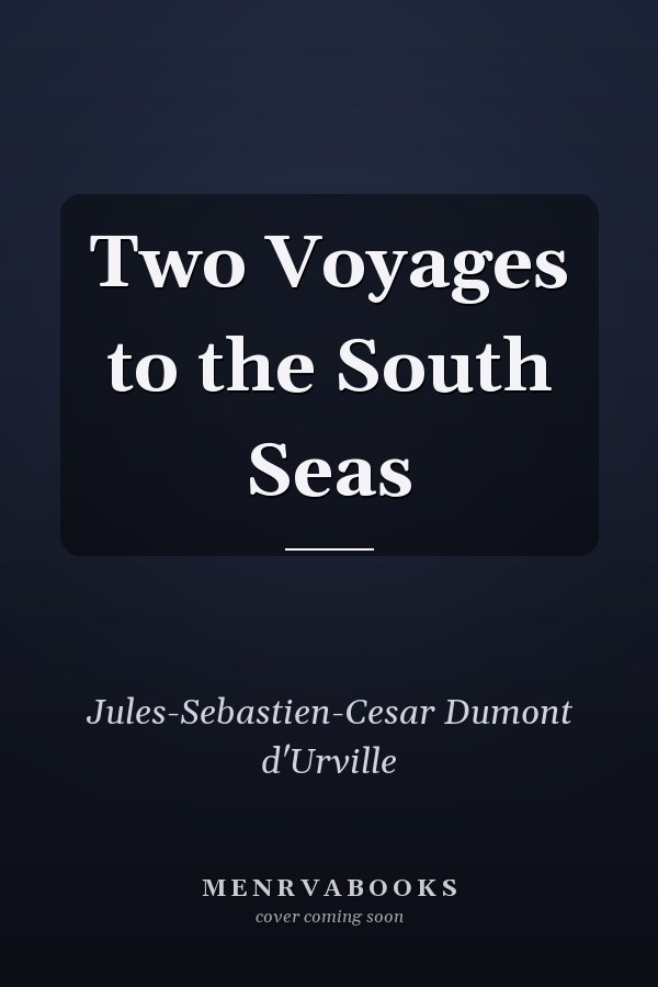 Two Voyages to the South Seas