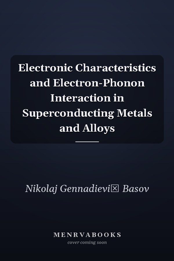 Electronic Characteristics and Electron-Phonon Interaction in Superconducting Metals and Alloys