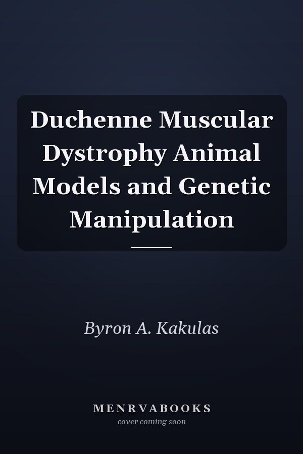 Duchenne Muscular Dystrophy Animal Models and Genetic Manipulation