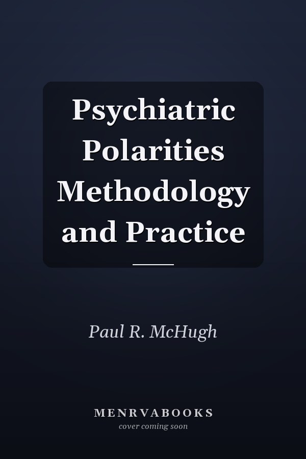 Psychiatric Polarities Methodology and Practice