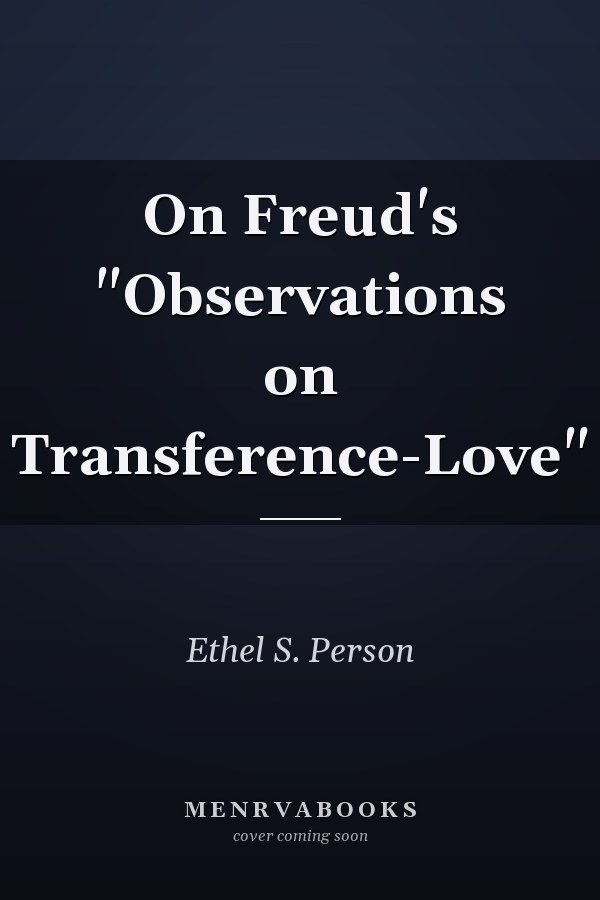 On Freud's "Observations on Transference-Love"