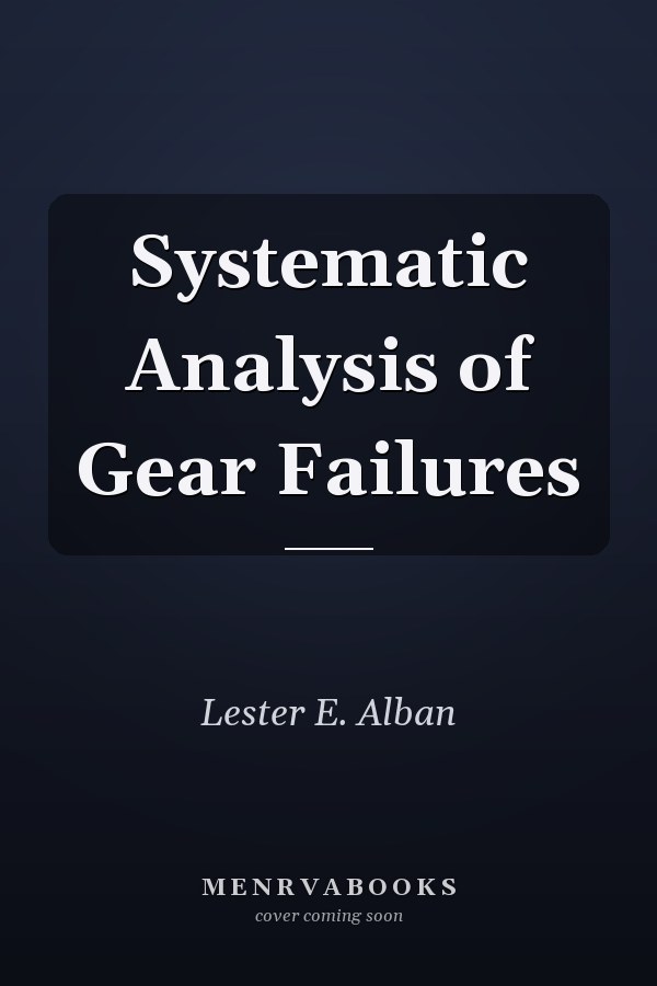 Systematic Analysis of Gear Failures
