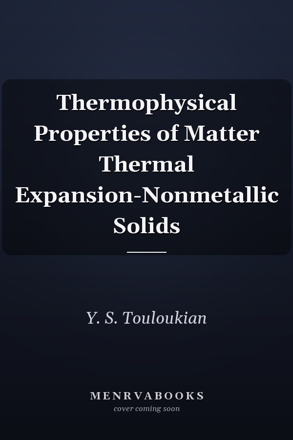 Thermophysical Properties of Matter Thermal Expansion-Nonmetallic Solids