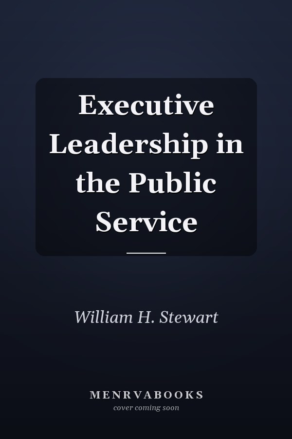Executive Leadership in the Public Service