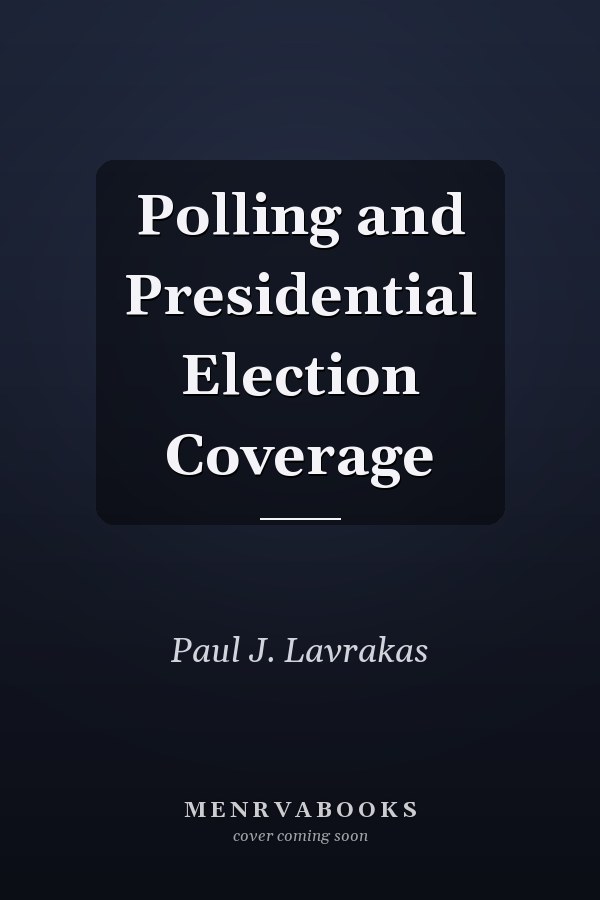 Polling and Presidential Election Coverage