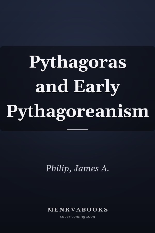 Pythagoras and Early Pythagoreanism