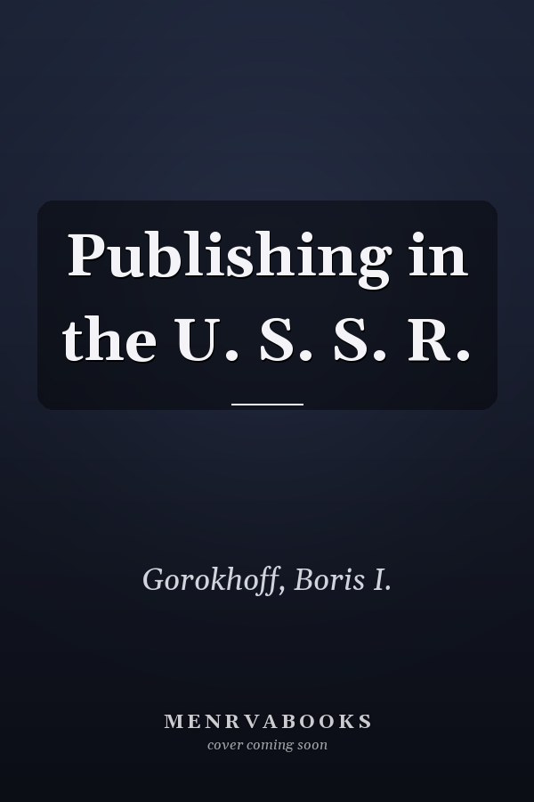 Publishing in the U. S. S. R.